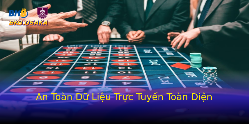 An Toàn Dữ Liệu Trực Tuyến Toàn Diện An Toàn Dữ Liệu Trực Tuyến Toàn Diện