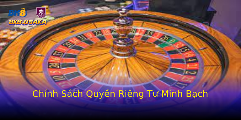 Chính Sách Quyền Riêng Tư Minh Bạch Chính Sách Quyền Riêng Tư Minh Bạch